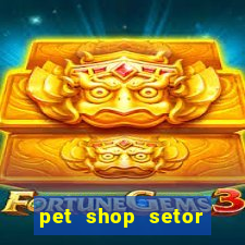 pet shop setor vila nova goiania